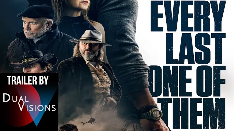 Video for the film Every Last One of Them — Every Last One of Them | OFFICIAL TRAILER | Dual Visions