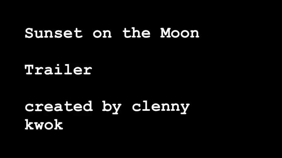 Video for the film Sunset on the Moon — Sunset on the Moon trailer