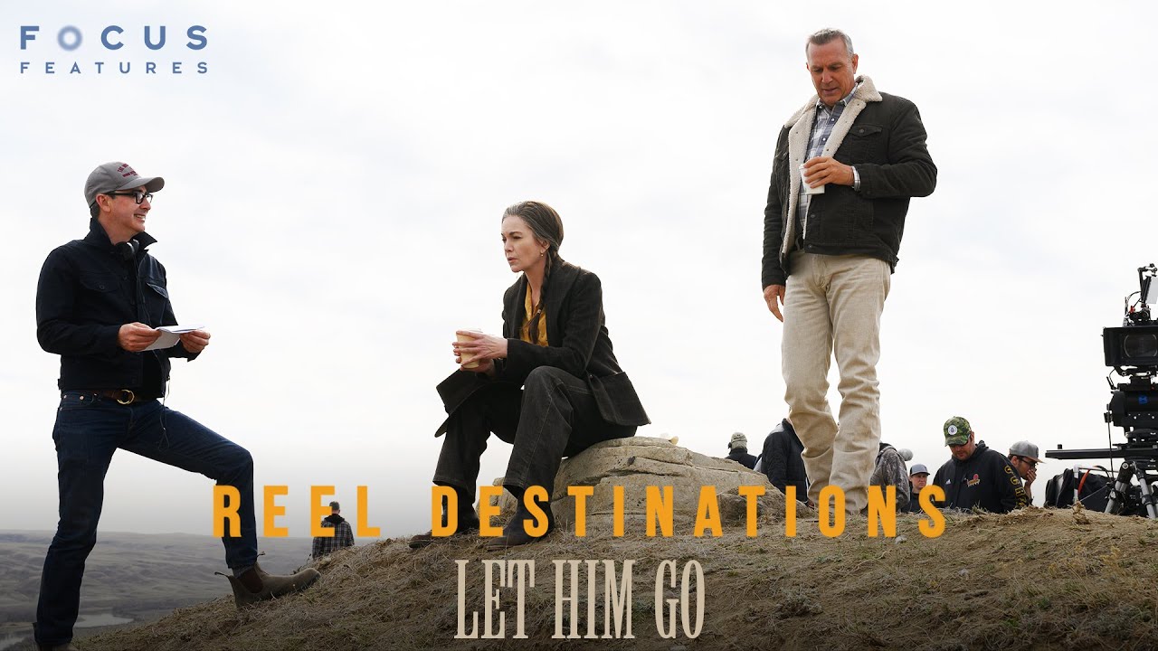 Video for the film Let Him Go — Reel Destinations | Let Him Go | Episode 7