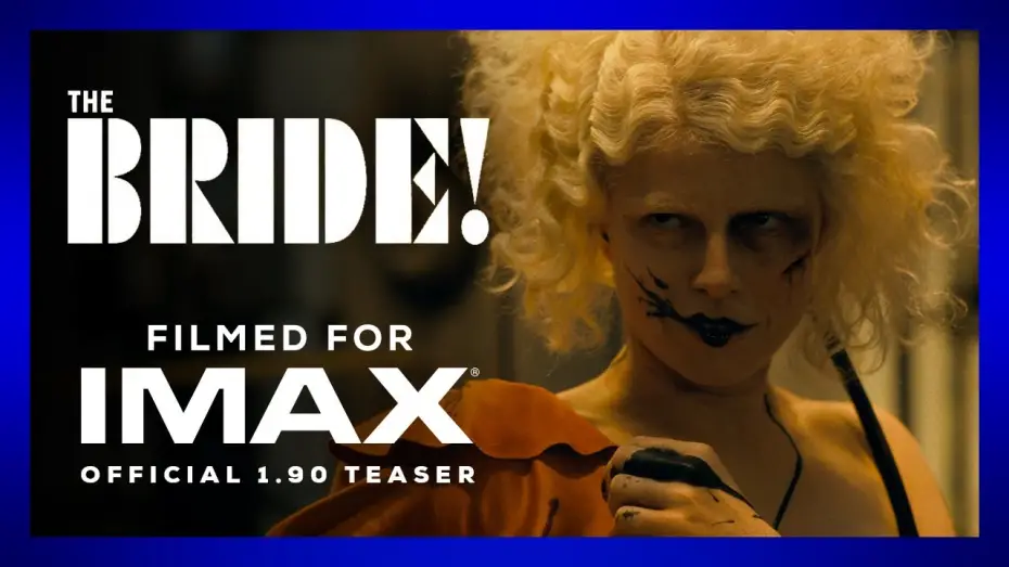 Video for the film The Bride! — Official 1.90 IMAX® Teaser