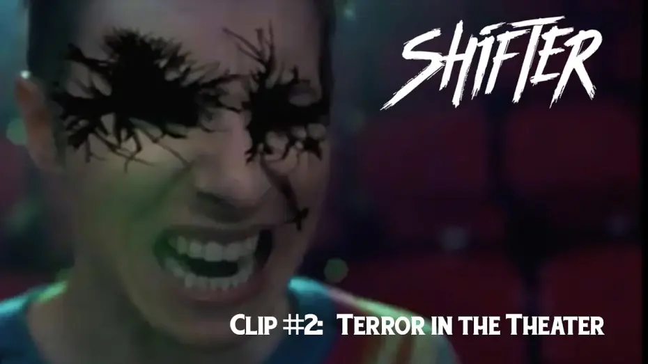 Video for the film Shifter — SHIFTER (2020) - Clip #2: Terror in the Theater