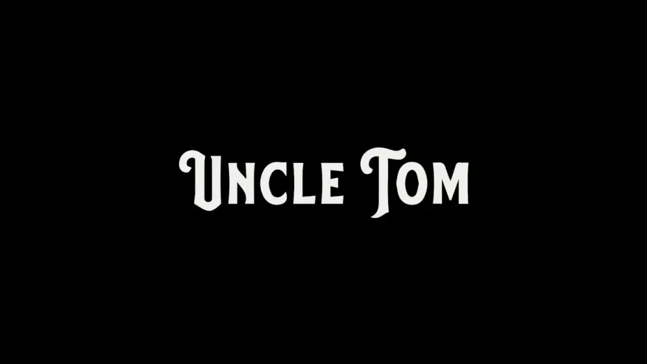 Video for the film Uncle Tom — Uncle Tom - Official Trailer