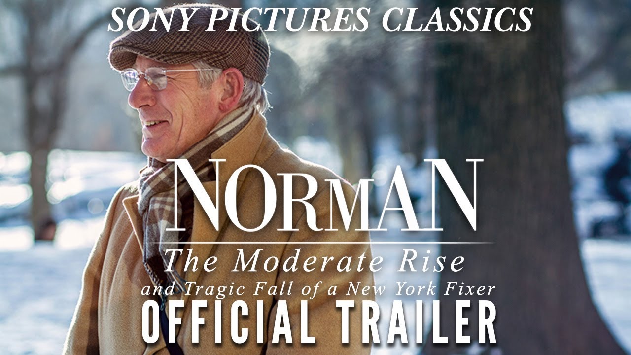 Video for the film Norman: The Moderate Rise and Tragic Fall of a New York Fixer — Norman: The Moderate Rise and Tragic Fall of a New York Fixer | Official Trailer HD (2017)