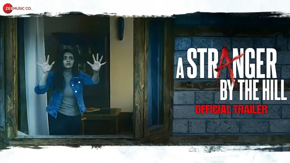 Video for the film A Stranger by the Hill — A Stranger By the Hill - Official Trailer | Dishant Gulliya, Purvi Mundada & Tenzin Noora