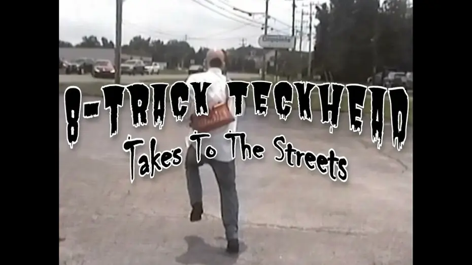 Video for the film 8-Track TeckHead Takes To The Streets — 8-Track TeckHead Takes To The Streets Trailer