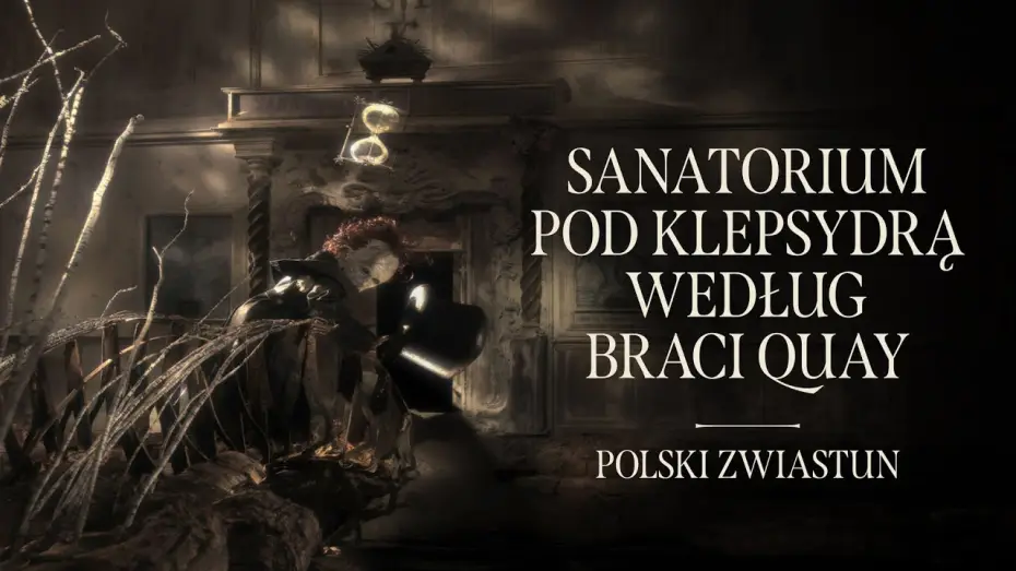 Video for the film Sanatorium Under the Sign of the Hourglass — Oficjalny zwiastun PL