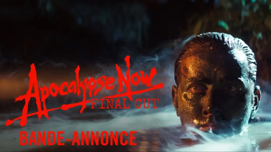 Video for the film Apocalypse Now — Apocalypse Now Final Cut - Version Restaurée - Bande annonce officielle