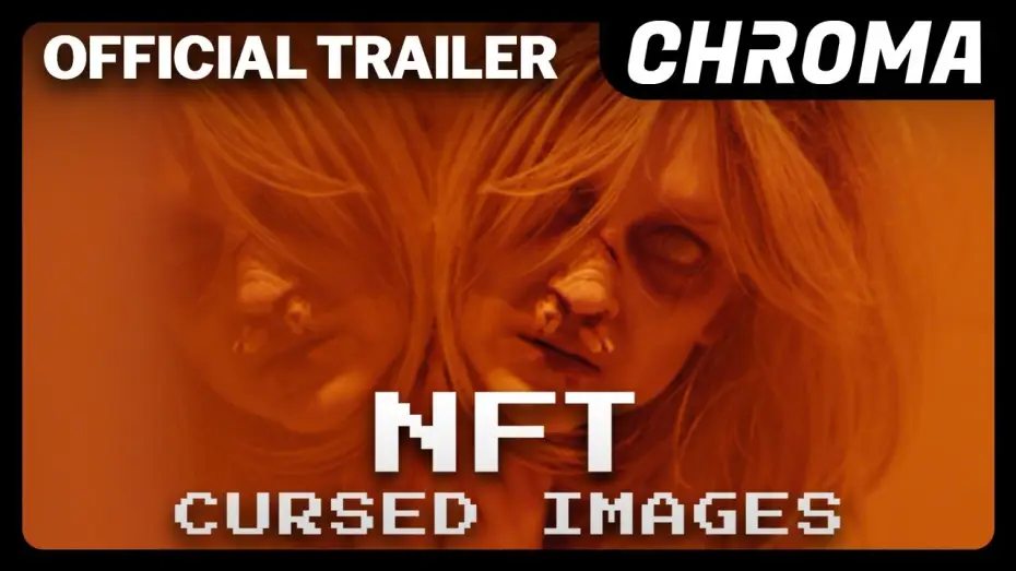 Video for the film NFT: Cursed Images — Official Trailer