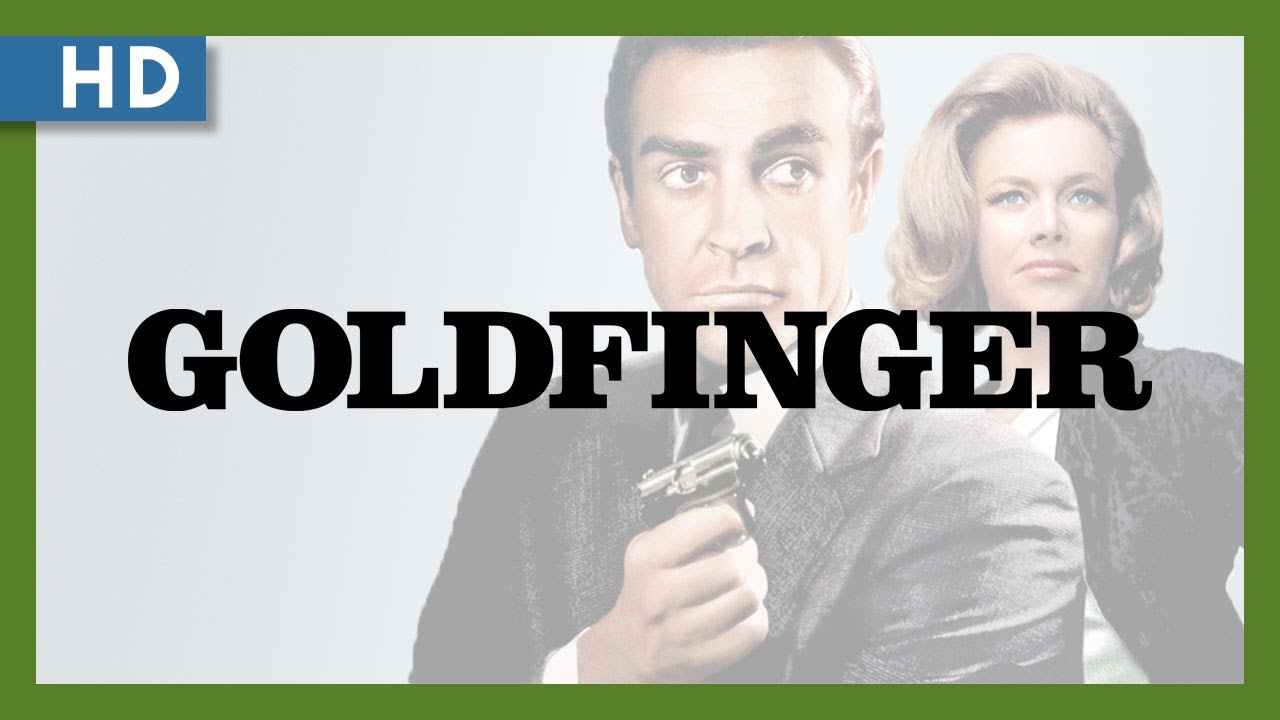 Video for the film Goldfinger — 007: Goldfinger (1964) Trailer