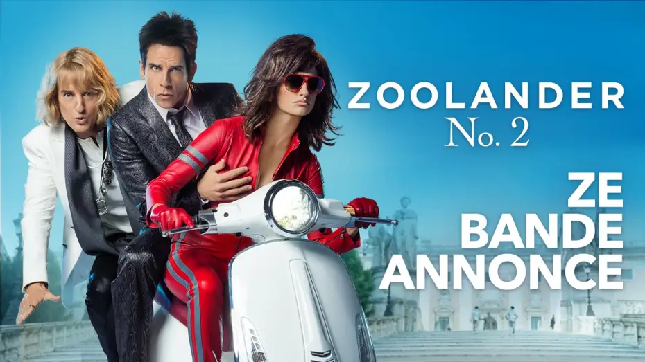 Video for the film Zoolander 2 — ZOOLANDER 2 - Bande Annonce 2 VF