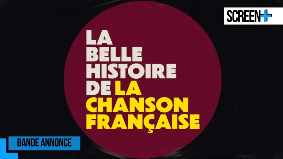 Video for the film La belle histoire de la chanson française — La belle histoire de la chanson française sur France 3