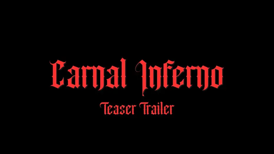 Video for the film Carnal Inferno — Carnal Inferno| An Indie Horror Short | Teaser Trailer