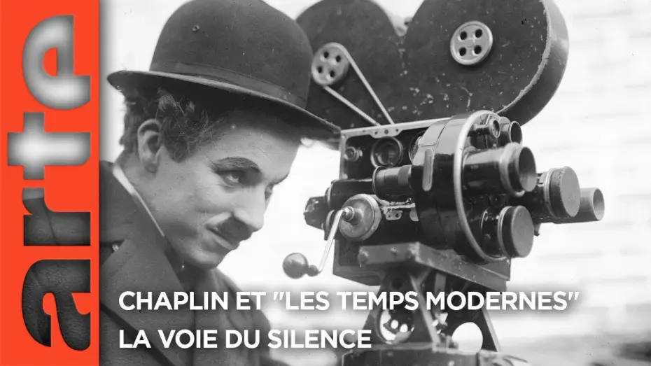 Video for the film Chaplin et "Les temps modernes", La voie du silence — Chaplin et "Les temps modernes" - La voie du silence | Documentaire | ARTE