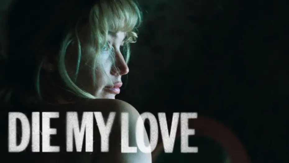 Video for the film Die My Love — Meurs mon amour - Bande-annonce officielle
