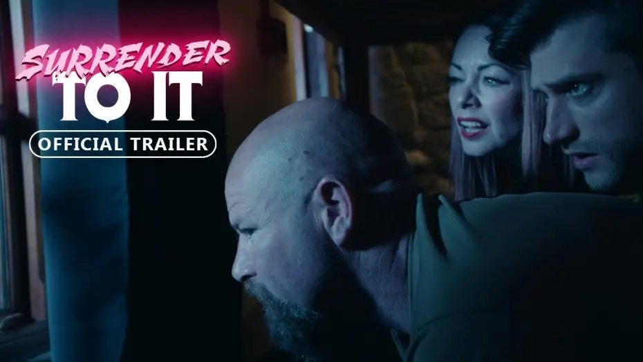 Video for the film Surrender To It — Official Trailer