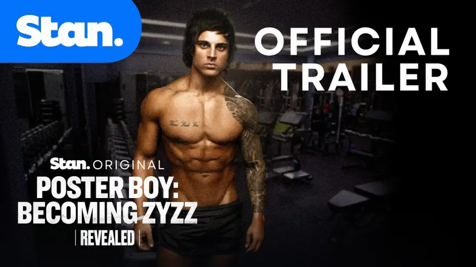 Video for the film Poster Boy: Becoming Zyzz — Revealed - Poster Boy: Becoming Zyzz | Official Trailer | A Stan Original Documentary.