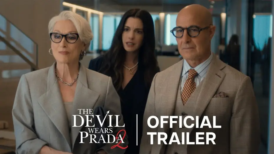 Video for the film The Devil Wears Prada 2 — Official Trailer