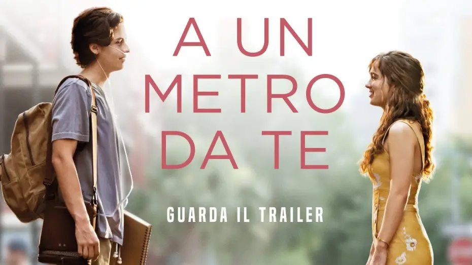 Video for the film Five Feet Apart — A UN METRO DA TE - Trailer Ufficiale - dal 21 marzo al cinema