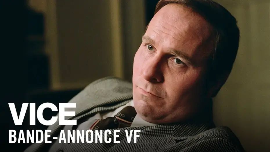 Video for the film Vice — Vice - Bande Annonce VF
