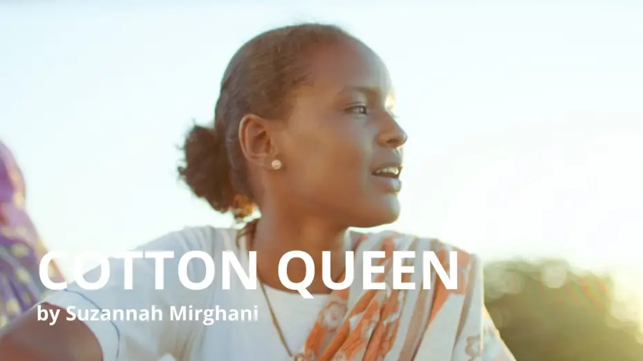 Video for the film Cotton Queen — Cotton Queen by Suzannah Mirghani