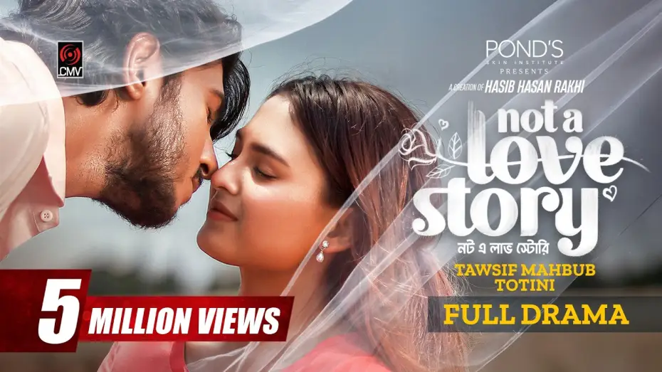 Video for the film Not A Love Story — Not A Love Story | নট এ লাভ স্টোরি | Full Natok | Tawsif Mahbub | Totini | Rakhi | Bangla Natok 2026