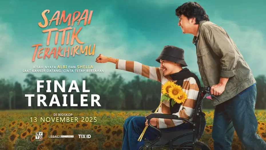 Video for the film Sampai Titik Terakhirmu — OFFICIAL FINAL TRAILER | UNTIL YOUR FINAL POINT - NOVEMBER 13, 2025 IN CINEMA