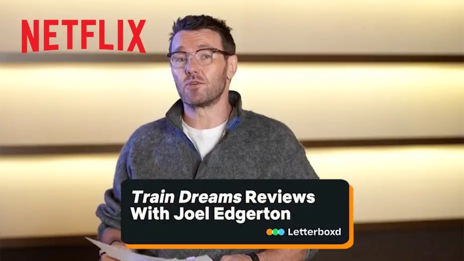 Video for the film Train Dreams — Joel Edgerton Reads Letterboxd Reviews