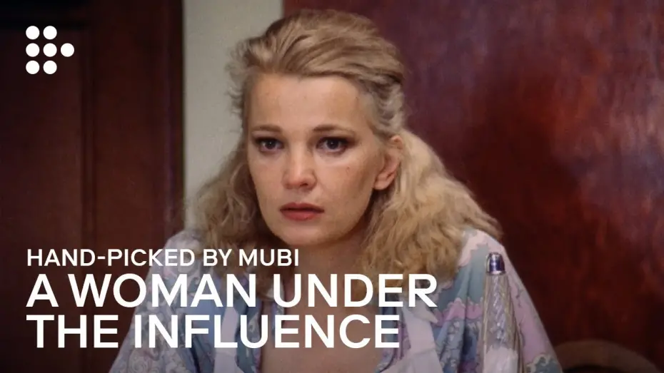 Video for the film A Woman Under the Influence — Hand-picked by MUBI