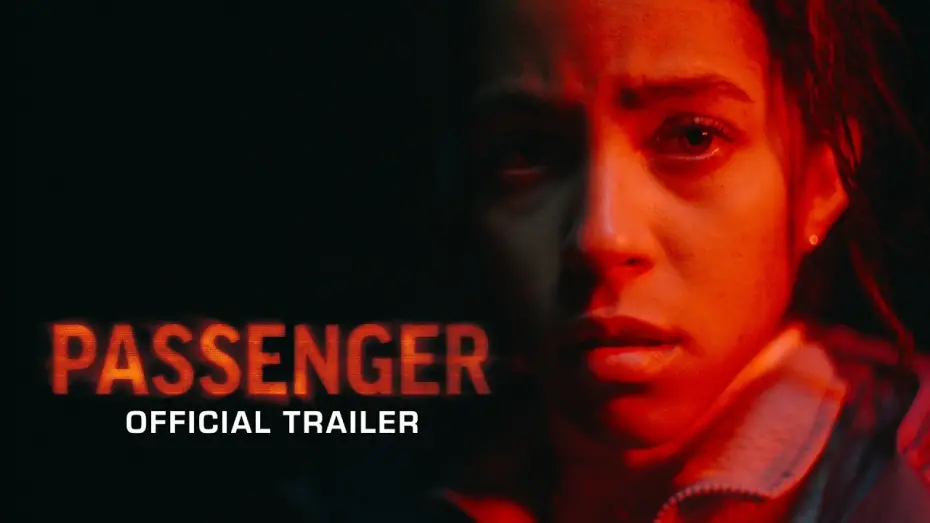 Video for the film Passenger — Official Trailer