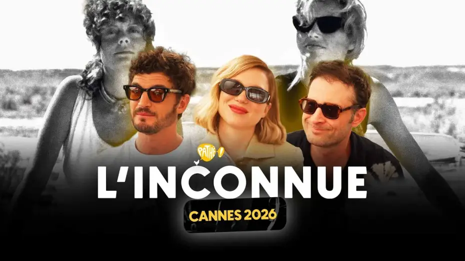 Video for the film The Unknown — CANNES 2026 - Interview x L'INCONNUE (Léa Seydoux, Niels Schneider & Arthur Harari)