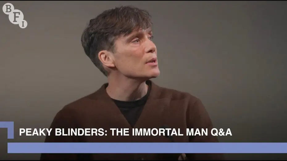 Video for the film Peaky Blinders: The Immortal Man — Cillian Murphy and Steven Knight on the Peaky Blinders TV show and The Immortal Man | BFI Q&A