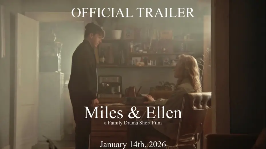 Video for the film Miles & Ellen — Miles & Ellen - a Family Drama Short Film OFFICIAL TRAILER