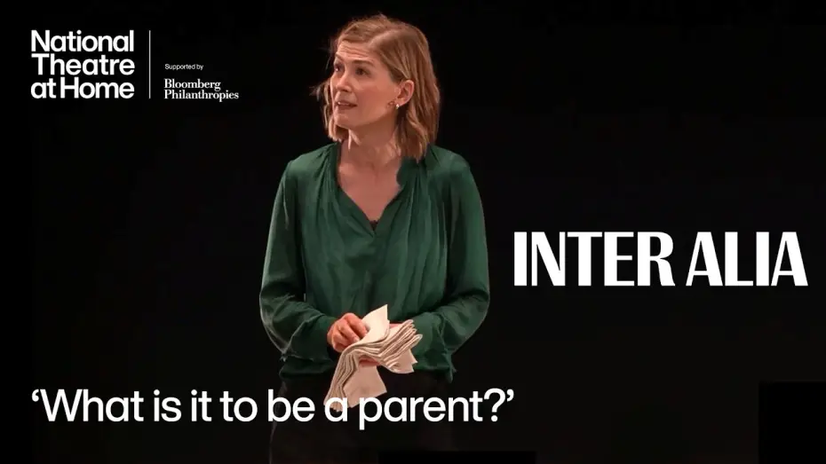 Video for the film National Theatre Live: Inter Alia — Inter Alia | 'What is it to be a parent?' | National Theatre at Home
