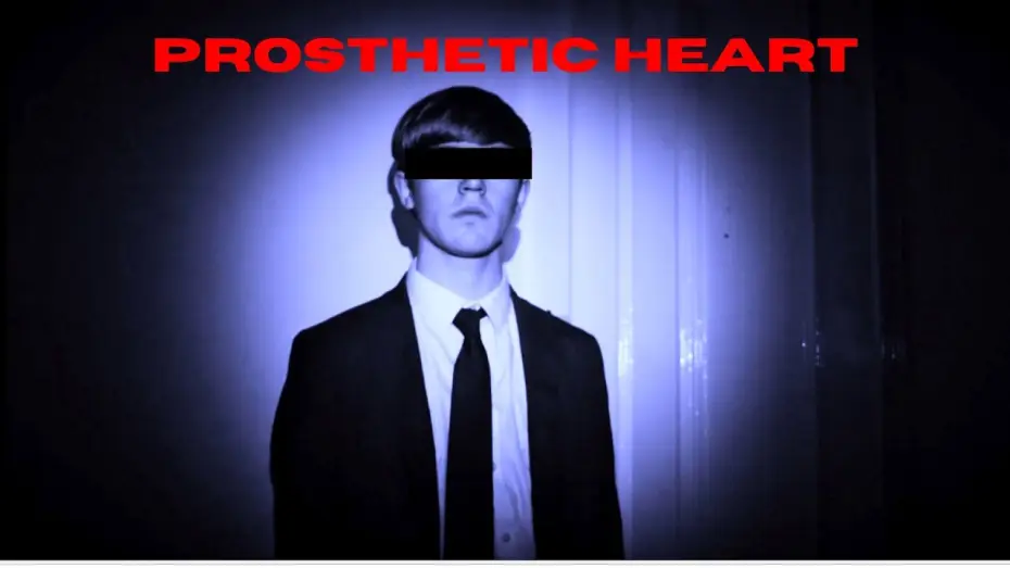 Video for the film Prosthetic Heart — Prosthetic Heart