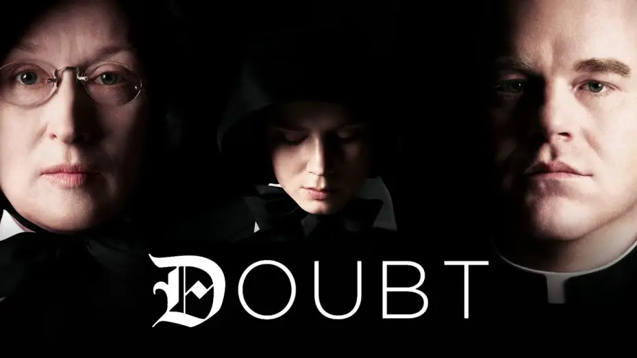 Video for the film Doubt — Doubt | Official Trailer (HD) - Amy Adams, Meryl Streep, Phllip Seymour Hoffman | MIRAMAX