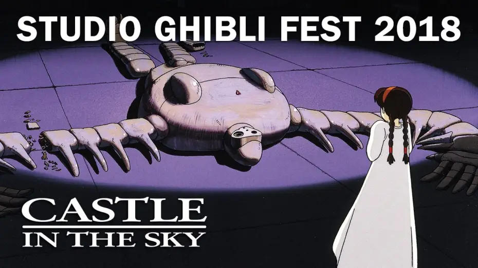 Video for the film Castle in the Sky — Castle in the Sky - Studio Ghibli Fest 2018 Trailer [In Theaters November 2018]