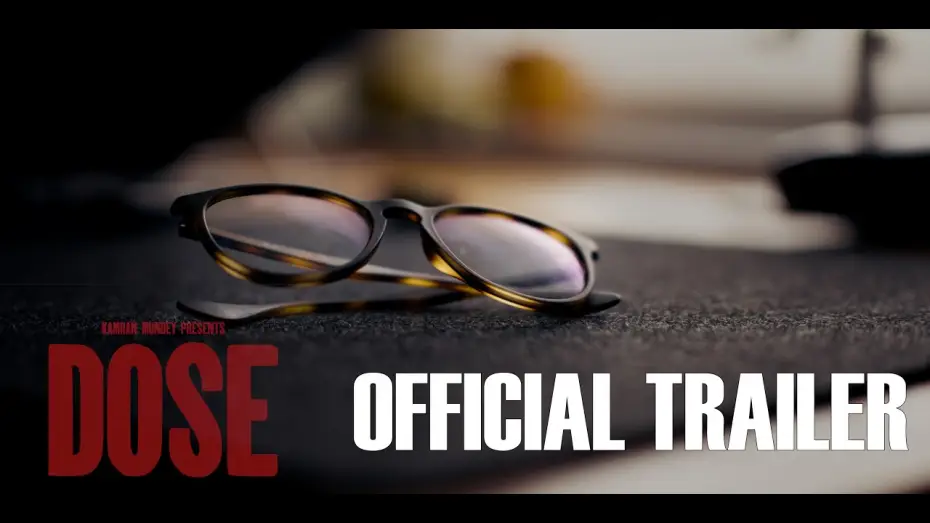 Video for the film Dose — Dose Official Trailer (4K)