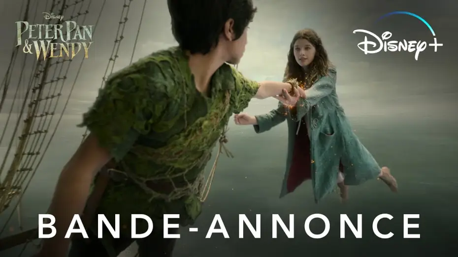 Video for the film Peter Pan & Wendy — Peter Pan & Wendy - Bande-annonce officielle [VOST]