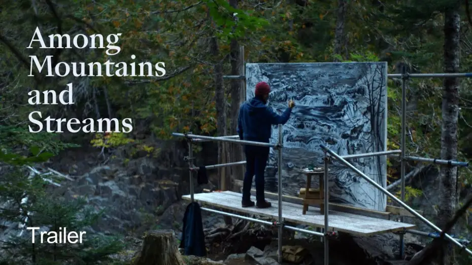 Video for the film Among Mountains and Streams — Among Mountains and Streams | Trailer