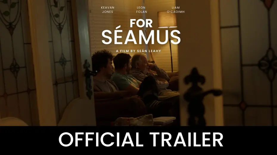 Video for the film For Séamus — For Séamus - Official Trailer