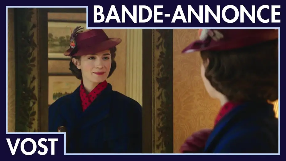 Video for the film Mary Poppins Returns — Le Retour de Mary Poppins - Bande Annonce VOST