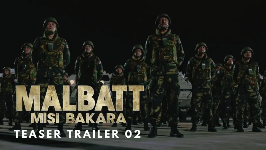Video for the film Malbatt: Misi Bakara — MALBATT: Misi Bakara - Teaser Trailer 02