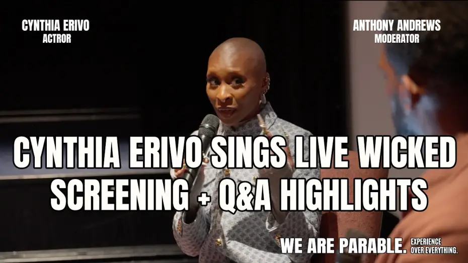 Video for the film Wicked — Cynthia Erivo Sings Live at Our Wicked Screening! | We Are Parable x Elphaba Q&A Round-Up