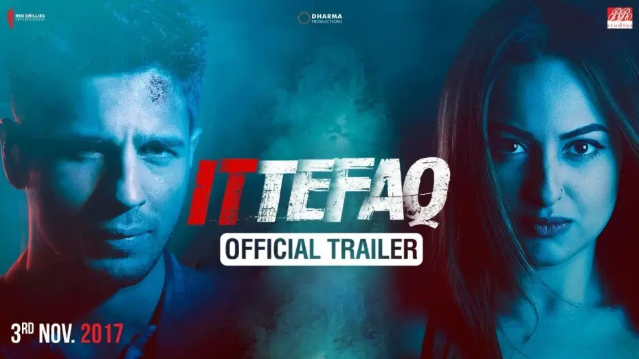 Video for the film Ittefaq — Ittefaq | Trailer | Sidharth Malhotra, Sonakshi Sinha, Akshaye Khanna