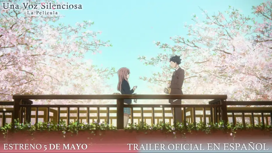 Video for the film A Silent Voice: The Movie — Trailer "Una Voz Silenciosa" VERSION ESPAÑOL