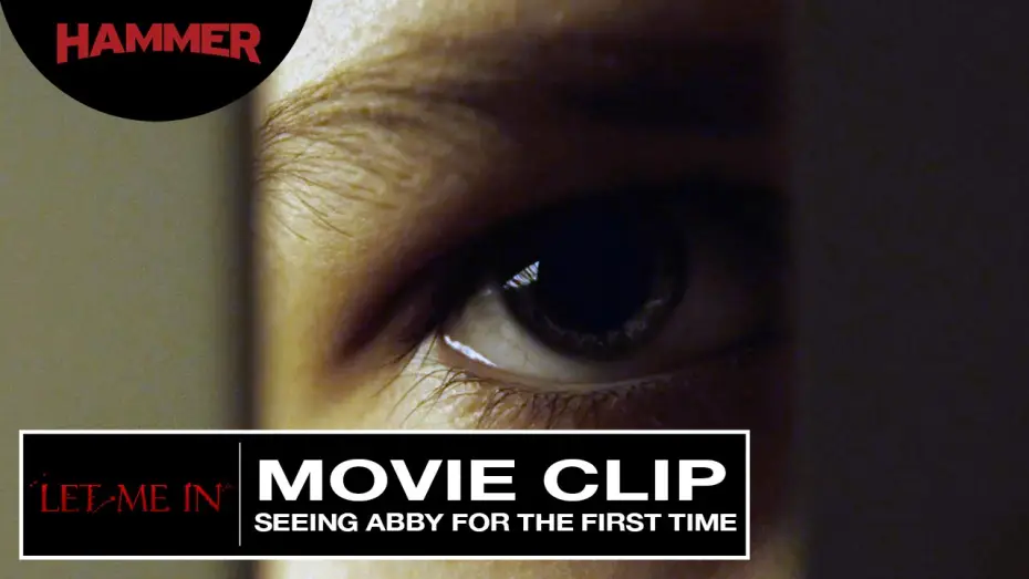 Video for the film Let Me In — Let Me In / Seeing Abby for the First Time (Official Clip)