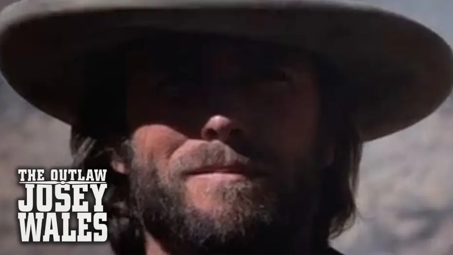 Video for the film The Outlaw Josey Wales — Original Theatrical Trailer