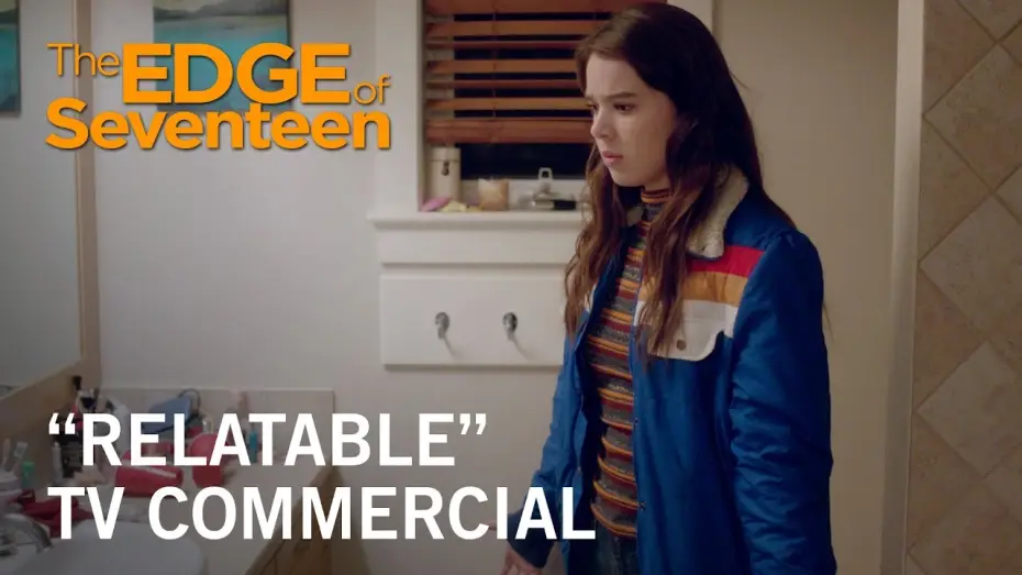 Video for the film The Edge of Seventeen — “Relatable” TV Commercial