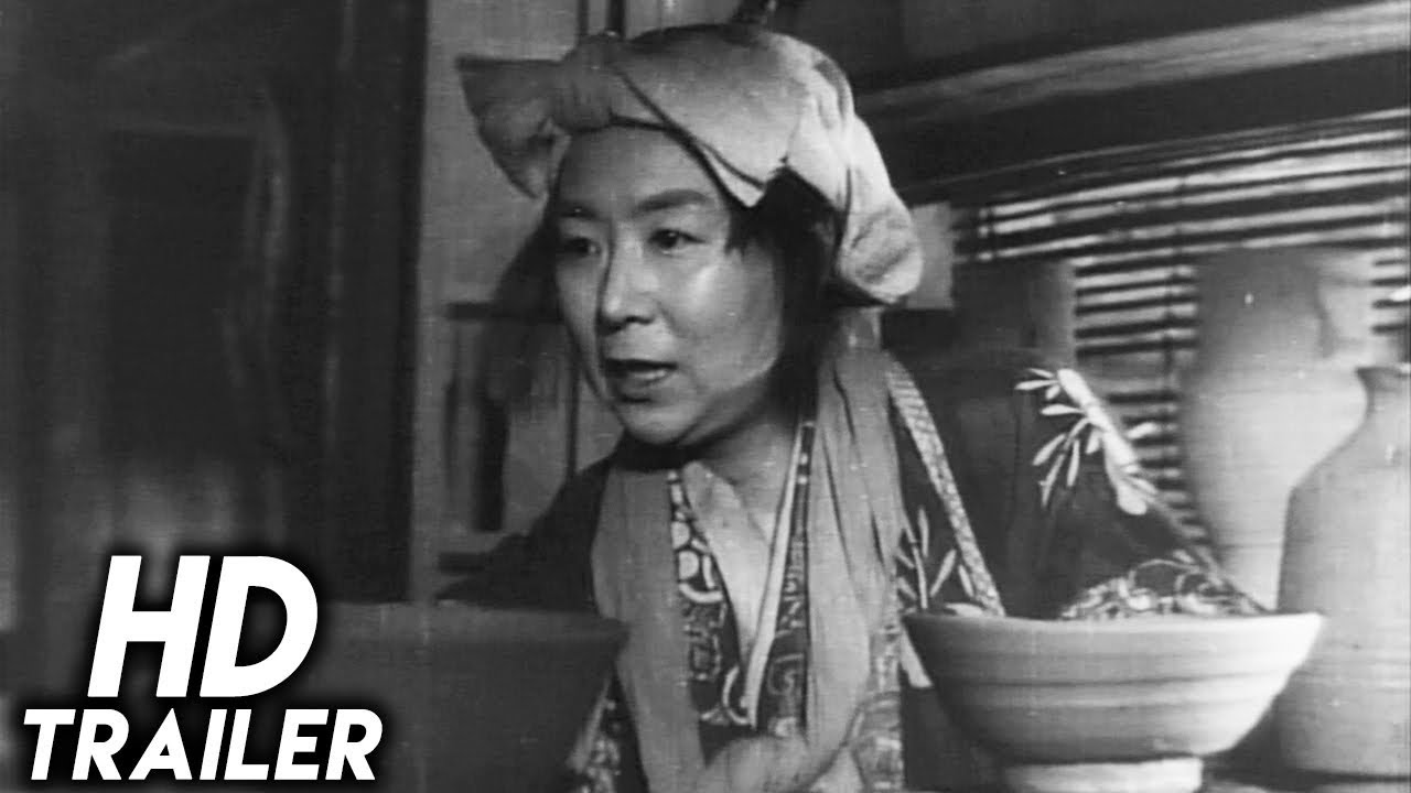 Video for the film Ugetsu — Ugetsu (1953) ORIGINAL TRAILER [HD]