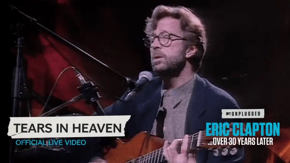 Video for the film Eric Clapton Unplugged… Over 30 Years Later — Eric Clapton - Tears In Heaven [Unplugged...Over 30 Years Later] (Official Live Video)